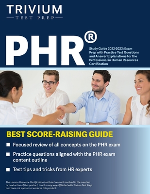 PHR Study Guide 2022-2023: Exam Prep with Practice Test Questions and Answer Explanations for the Professional in Human Resources Certification - Simon