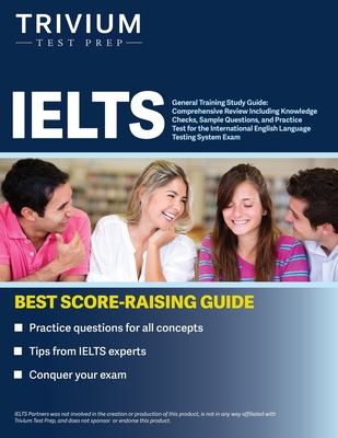 IELTS General Training Study Guide: Comprehensive Review Including Knowledge Checks, Sample Questions, and Practice Test for the International English - Simon