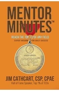 Poza produsului Mentor Minutes: Reach the Top 1% Of Any Field - Expert Wisdom for Daily Success - Jim Cathcart