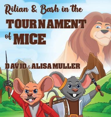 Rilian & Bash in the Tournament of Mice - David Muller