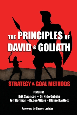 The Principles of David and Goliath Volume 2: Strategy & Goal Methods - Erik Swanson