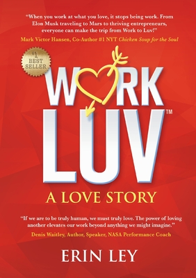 WorkLuv: A Love Story - Erin Ley