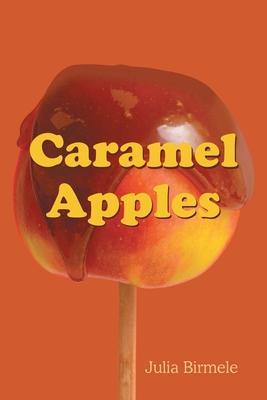 Caramel Apples - Julia Birmele