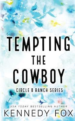 Tempting the Cowboy - Alternate Special Edition Cover - Kennedy Fox