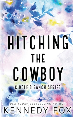 Hitching the Cowboy - Alternate Special Edition Cover - Kennedy Fox
