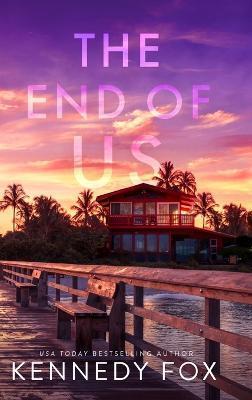 The End of Us - Alternate Special Edition Cover - Kennedy Fox