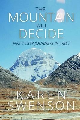 The Mountain Will Decide - Karen Swenson