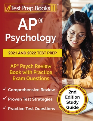 AP Psychology 2021 and 2022 Test Prep: AP Psych Review Book with Practice Exam Questions [2nd Edition Study Guide] - Joshua Rueda