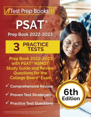 PSAT Prep Book 2022-2023 with 3 Practice Tests: PSAT NSMQT Study Guide and Review Questions for the College Board Exam [6th Edition] - Joshua Rueda