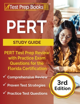 PERT Study Guide: PERT Test Prep Review with Practice Exam Questions for the Florida Certification [3rd Edition] - Joshua Rueda