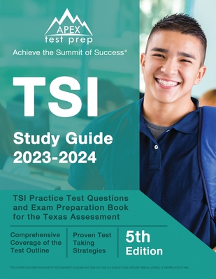 TSI Study Guide 2023-2034: TSI Practice Test Questions and Exam Preparation Book for the Texas Assessment [5th Edition] - J. M. Lefort