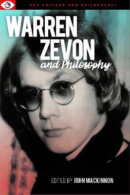 Warren Zevon and Philosophy - John E. Mackinnon