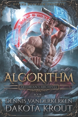 Algorithm: A Divine Dungeon Series - Dakota Krout