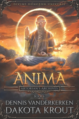 Anima: A Divine Dungeon Series - Dakota Krout