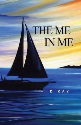 The Me in Me - D. Kay