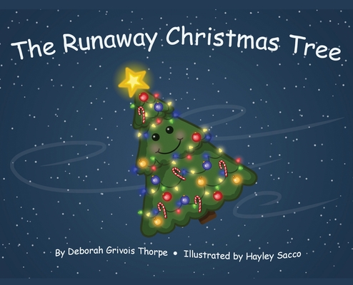 The Runaway Christmas Tree - Deborah Grivois Thorpe
