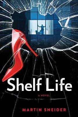 Shelf Life - Martin Sneider