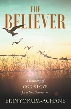 Coperta cărții 'The Believer - Erin Yokum-achane'