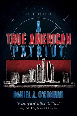 A True American Patriot - Daniel J. O'connor