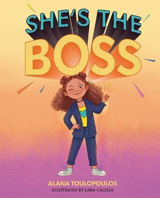 She's the Boss - Alana Toulopoulos