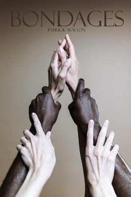 Bondages - Patrick Walton