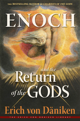 Enoch and the Return of the Gods - Erich Von Däniken