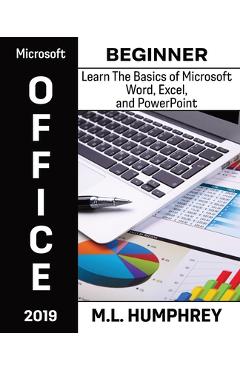 Coperta cărții 'Microsoft Office 2019 Beginner - M. L. Humphrey'