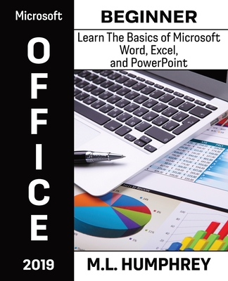 Coperta cărții 'Microsoft Office 2019 Beginner - M. L. Humphrey'