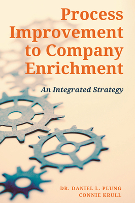 Process Improvement to Company Enrichment: An Integrated Strategy - Daniel Plung