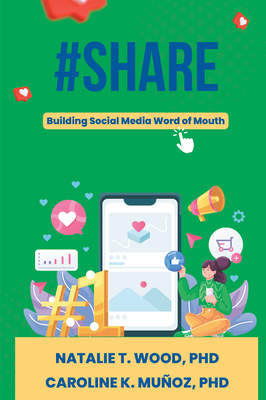 #Share: Building Social Media Word of Mouth - Natalie T. Wood