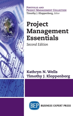 Coperta cărții 'Project Management Essentials, Second Edition (Revised) - Kathryn N. Wells'