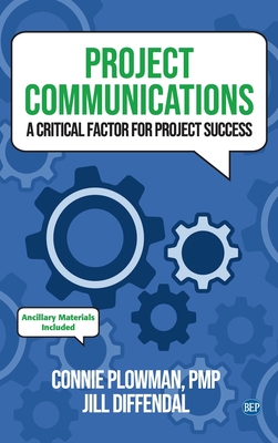 Project Communications: A Critical Factor for Project Success - Connie Plowman