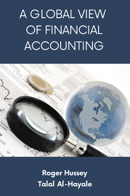 A Global View of Financial Accounting - Roger Hussey