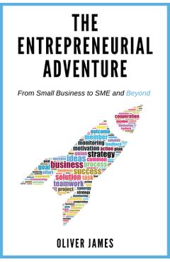Coperta cărții 'The Entrepreneurial Adventure: From Small Business to SME and Beyond - Oliver James'