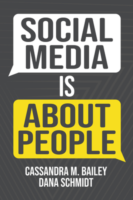 Social Media Is about People - Cassandra M. Bailey