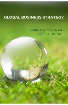 Coperta cărții 'Global Business Strategy - Cornelis A. De Kluyver'