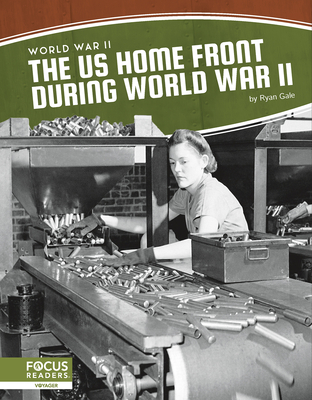 The Us Home Front During World War II - Ryan Gale