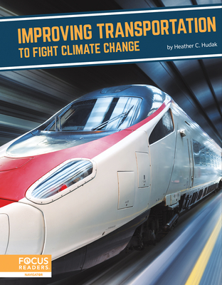Improving Transportation to Fight Climate Change - Heather C. Hudak