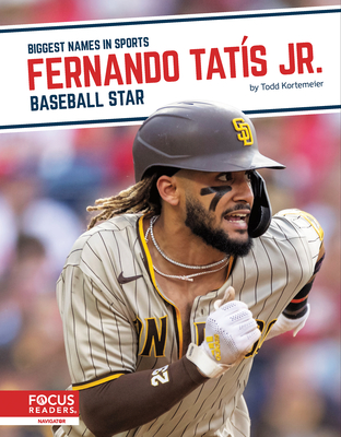 Fernando Tats Jr.: Baseball Star - Todd Kortemeier