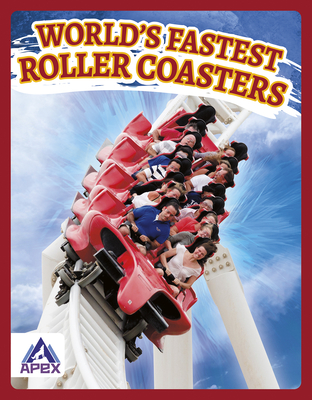 World's Fastest Roller Coasters - Hubert Walker