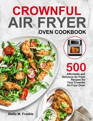 WEESTA Air Fryer Toaster Oven Cookbook for Beginners: 1000-Day Quick & Easy  Recipes to Fry, Bake, Grill & Roast Most Wanted Family Meals by Cryna  Kaine, Paperback