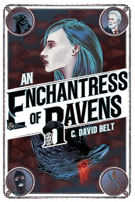 An Enchantress of Ravens - C. David Belt