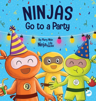 Ninjas Go to a Party: A Rhyming Children's Book About Parties and Practicing Inclusion - Mary Nhin