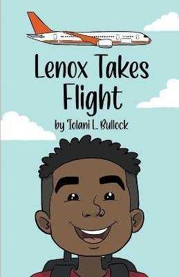 Lenox Takes Flight - 'iolani L. Bullock