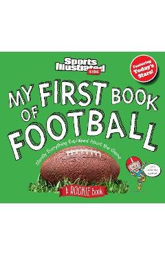 My First Book of Football: A Rookie Book - The Editors Of Sports Illustrated Kids 