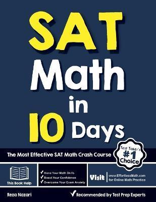 SAT Math in 10 Days: The Most Effective SAT Math Crash Course - Reza Nazari