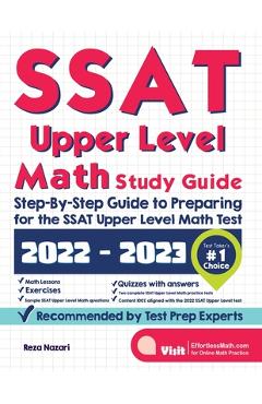 Coperta cărții 'SSAT Upper Level Math Study Guide: Step-By-Step Guide to Preparing for the SSAT Upper Level Math Test - Reza Nazari'