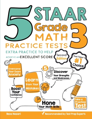 5 STAAR Grade 3 Math Practice Tests: Extra Practice to Help Achieve an Excellent Score - Reza Nazari