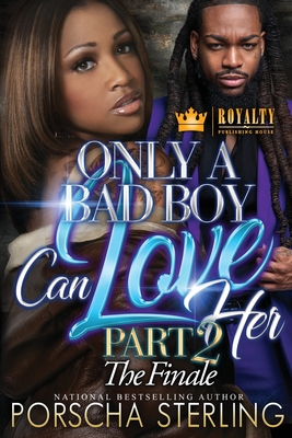 Only a Bad Boy Can Love Her 2 - Porscha Sterling