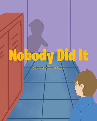 Nobody Did It - Angela Accomando